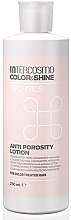 Духи, Парфюмерия, косметика Лосьон для волос против пористости - Intercosmo Color & Shine Technics Anti Porosity Lotion