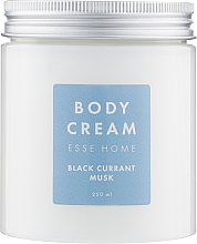 Парфумерія, косметика Крем для тіла з чорною смородиною і мускусом - Esse Home Body Cream Black Currant Musk