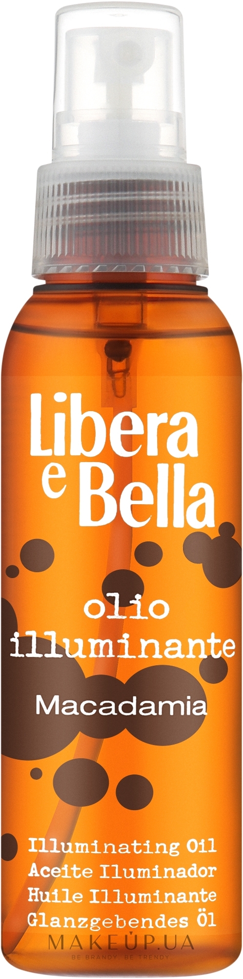 Олія-ілюмінатор для волосся - Libera e Bella Olio Illuminante Macadamia — фото 100ml