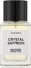 Духи, Парфюмерия, косметика Matiere Premiere Crystal Saffron - Парфюмированная вода