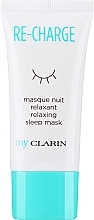 Парфумерія, косметика Нічна маска для обличчя "Релакс" - Clarins My Clarins Re-Charge Relaxing Sleep Mask