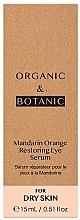 Восстанавливающая сыворотка для кожи вокруг глаз - Organic & Botanic Mandarin Orange Restoring Eye Serum — фото N3