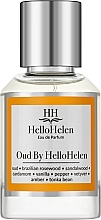 HelloHelen Oud By HelloHelen - Парфумована вода — фото N2