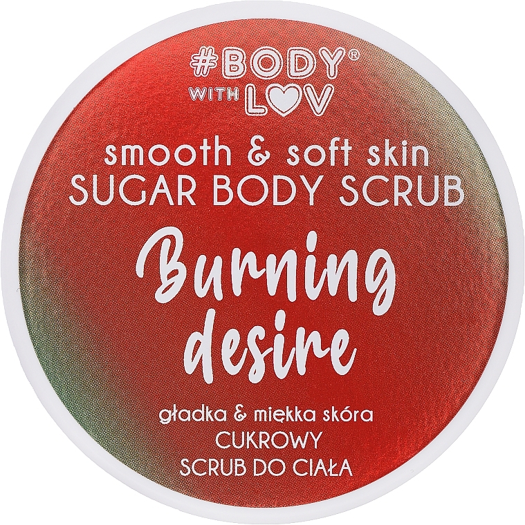 Сахарный скраб для тела - Body with Love Burning Desire Sugar Body Scrub — фото N1