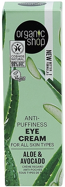 Крем для повік "Авокадо та алое" - Organic Shop Anti-Puffiness Eye Cream Aloe & Avocado — фото N2