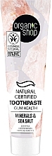 Парфумерія, косметика Зубна паста - Organic Shop Toothpaste Gum Health Minerals&Sea Salt