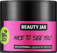Жидкие патчи под глаза "Осветляющие" - Beauty Jar Nice To See You Brightening Liquid Eye Patches  — фото N1