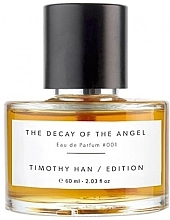 Духи, Парфюмерия, косметика Timothy Han The Decay Of The Angel - Парфюмированная вода 