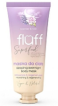 Духи, Парфюмерия, косметика Маска для тела - Fluff Superfood Lavender Rose Sleeping Overnight Body Mask
