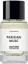 Парфумерія, косметика Matiere Premiere Parisian Musc - Парфумована вода