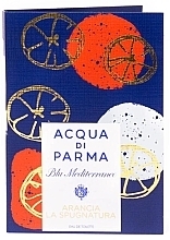Парфумерія, косметика Acqua di Parma Blu Mediterraneo Arancia La Spugnatura - Туалетна вода (пробник)