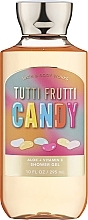 Парфумерія, косметика Гель для душу - Bath and Body Works Tutti Frutti Candy Shower Gel