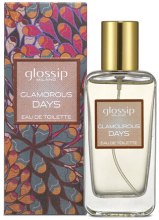 Парфумерія, косметика Glossip Glamorous Days - Туалетна вода