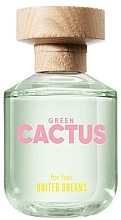 Парфумерія, косметика Benetton United Dreams Green Cactus - Туалетна вода