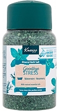 Парфумерія, косметика Сіль для ванн "Прощавай, стрес" - Kneipp Goodbye Stress Rosemary & Water Mint Bath Salt