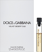 Духи, Парфюмерия, косметика Dolce & Gabbana Velvet Desert Oud - Парфюмированная вода (пробник)