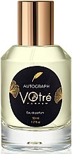 Парфумерія, косметика Votre Parfum Autograph - Парфумована вода (пробник)