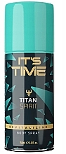 Парфумерія, косметика Спрей для тіла - It's Time Titan Spirit