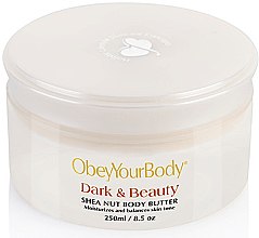 Духи, Парфюмерия, косметика Масло для тела - ObeyYourBody Dark And Beautu Shea Nut Body Butter