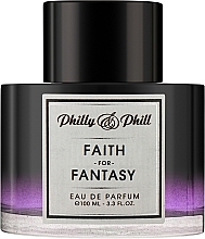 Philly & Phill Faith for Fantasy - Парфюмированная вода — фото N1
