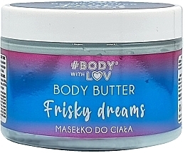 Духи, Парфюмерия, косметика Масло для тела - Body with Love Frisky Dreams Body Butter