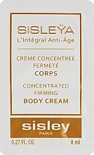 Парфумерія, косметика Концентрований крем для пружності шкіри тіла - Sisleya L'Integral Anti-Age Concentrated Firming Body Cream (пробник)