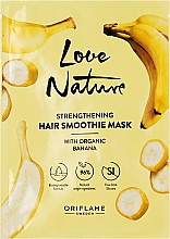 Парфумерія, косметика Зміцнювальна маска для волосся з бананом - Oriflame Love Nature Strengthening Hair Smoothie Mask