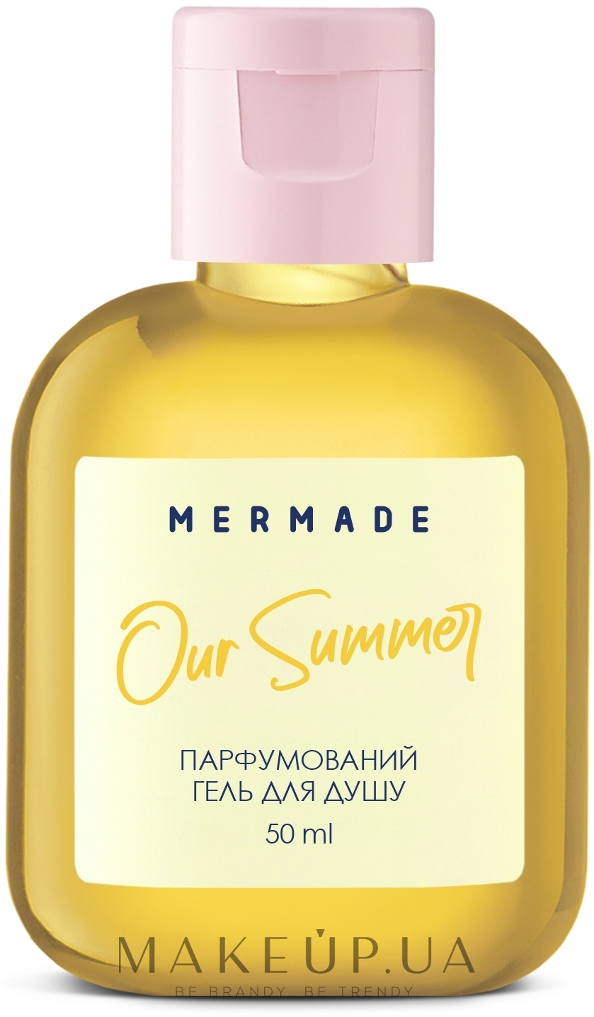 Mermade Our Summer - Парфюмированный гель для душа (мини) — фото 50ml