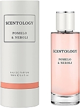 Парфумерія, косметика Scentology Pomelo And Neroli - Парфумована вода