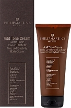 Крем для тела тонизирующий и подтягивающий - Philip Martin's Add Tone Cream — фото N2