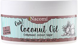Духи, Парфюмерия, косметика Масло "Кокосовое, нерафинированное" - Nacomi Coconut Oil 100% Natural Unrefined