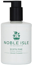 Парфумерія, косметика Noble Isle Scots Pine - Кондиціонер для волосся