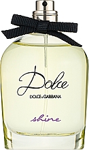 Парфумерія, косметика Dolce&Gabbana Dolce Shine - Парфумована вода (тестер без кришечки)