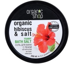 Духи, Парфюмерия, косметика Соль-пена для ванн "Суданская роза" - Organic Shop Foamy Bath Salt Organic Hibiscus & Salt