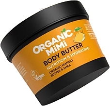 Парфумерія, косметика Масло для тіла живильне та зволожувальне "Манго й ши" - Organic Mimi Body Butter Nutrition & Hydrating Mango & Shea