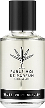 Духи, Парфюмерия, косметика Parle Moi De Parfum Haute Provence/89 - Парфюмированная вода