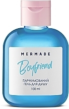 Mermade Boyfriend - Парфюмированный гель для душа — фото N1