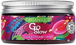 Парфумерія, косметика Пінка для миття та пілінгу шкіри тіла - Organique GoSlow Sugar Creamy Whip