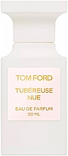 Tom Ford Tubereuse Nue - Парфумована вода — фото N1