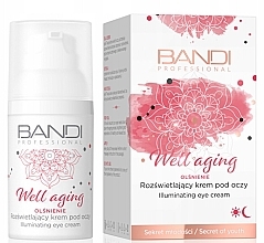 Осветляющий крем для век - Bandi Professional Well Aging Illuminating Eye Cream — фото N2