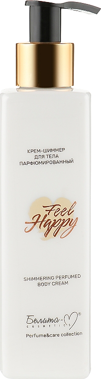 Крем-шиммер для тела парфюмированный - Белита-М Feel Happy Shimmering Perfumed Body Cream