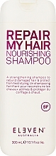 Парфумерія, косметика Живильний шампунь для волосся - Eleven Australia Repair My Hair Nourishing Shampoo