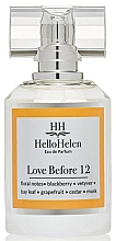 Парфумерія, косметика HelloHelen Love Before 12 - Парфумована вода (пробник)