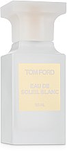 Парфумерія, косметика Tom Ford Eau De Soleil Blanc - Туалетна вода 