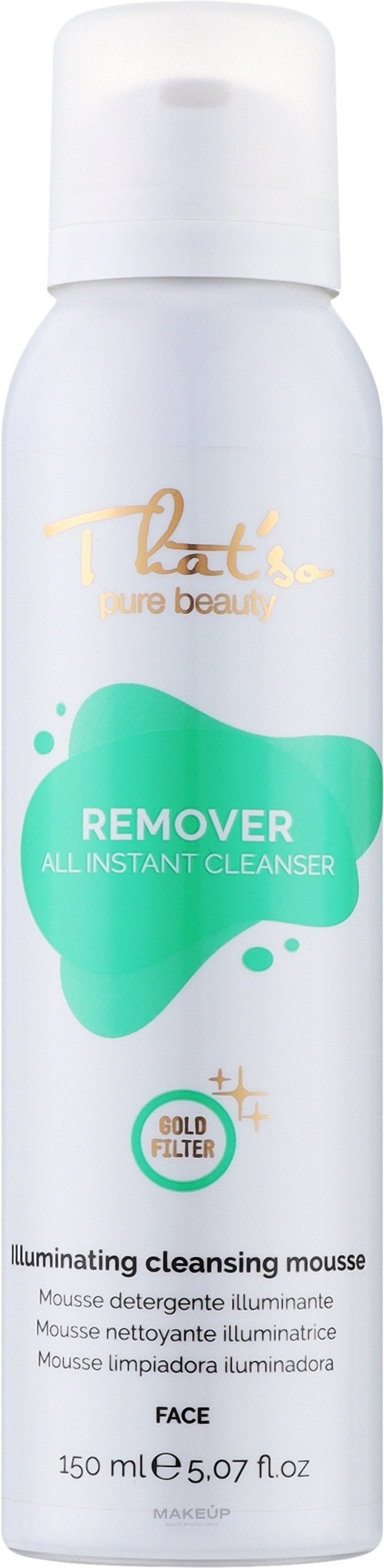 Гель для умывания "Мгновенное очищение" - That'So Remover All Instant Cleanser Face — фото 150ml