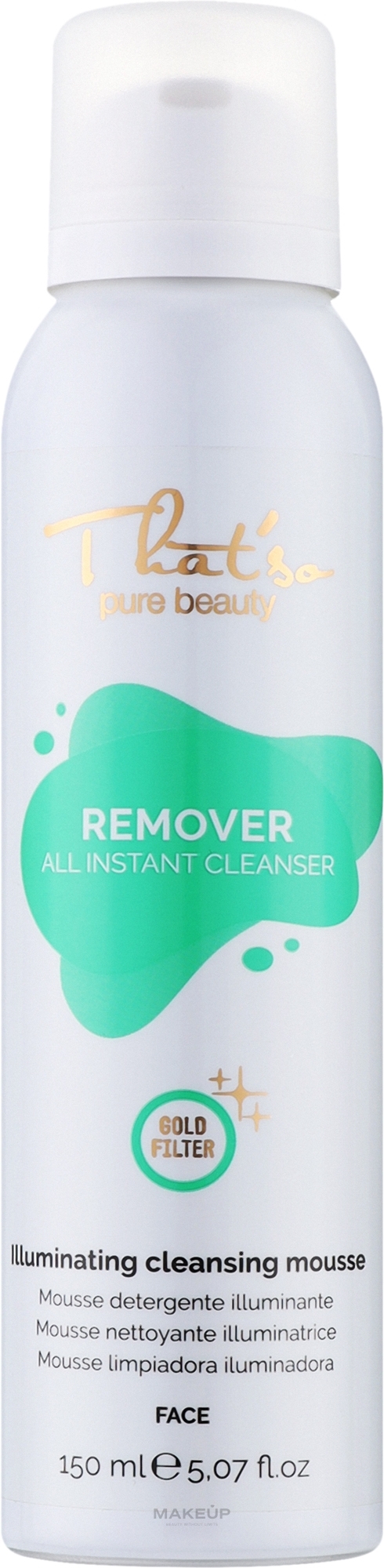 Гель для вмивання "Миттєве очищення" - That'So Remover All Instant Cleanser Face — фото 150ml