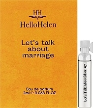 Парфумерія, косметика HelloHelen Let's Talk About Marriage - Парфумована вода (пробник)