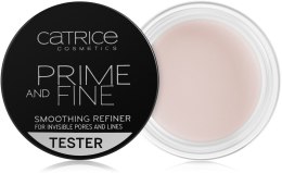 Духи, Парфюмерия, косметика Основа под макияж - Catrice Prime and Fine Smoothing Refiner (тестер)