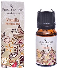 Парфумерія, косметика Ароматична олія "Vanilla" - Primo Bagno Home Fragrance Perfume Oil