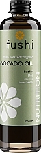 Парфумерія, косметика Органічна олія авокадо - Fushi Organic Avocado Oil